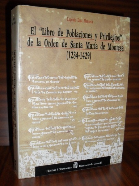 EL "LIBRO DE POBLACIONES Y PRIVILEGIOS" DE LA ORDEN DE SANTA MARÍA DE MONTESA (1234-1429)